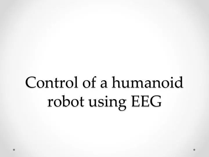 control of a humanoid robot using eeg n.