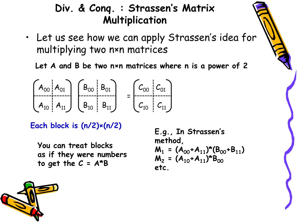 matrix multiplication divide and conquer algorithm matrix multiplication divide and conquer algorithm