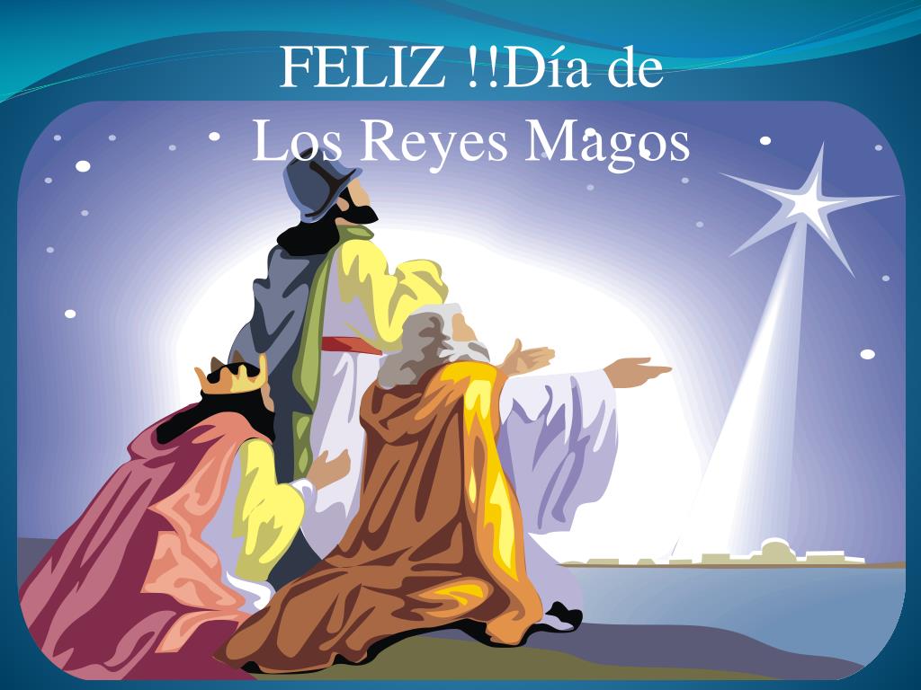 PPT - FELIZ !!Día de Los Reyes Magos PowerPoint Presentation, free download  - ID:2384209