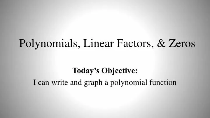 ppt-polynomials-linear-factors-zeros-powerpoint-presentation-id