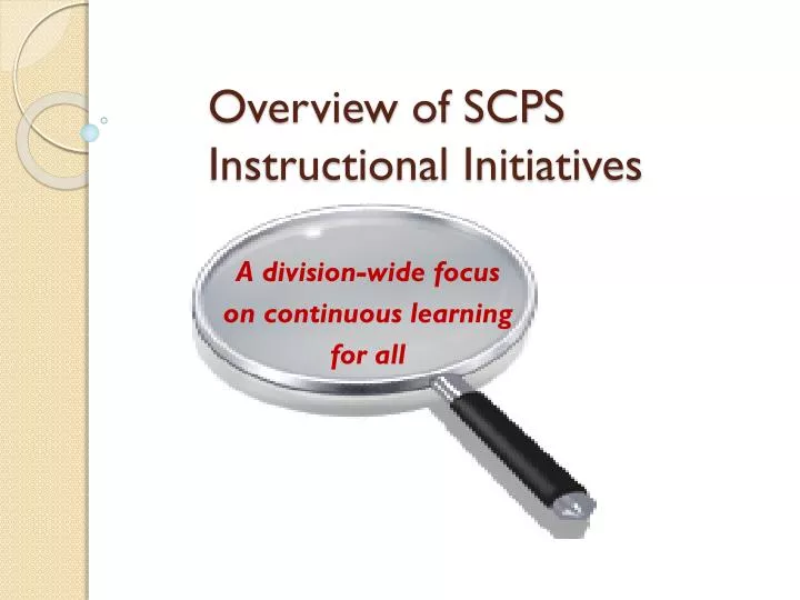 overview of scps instructional initiatives n.