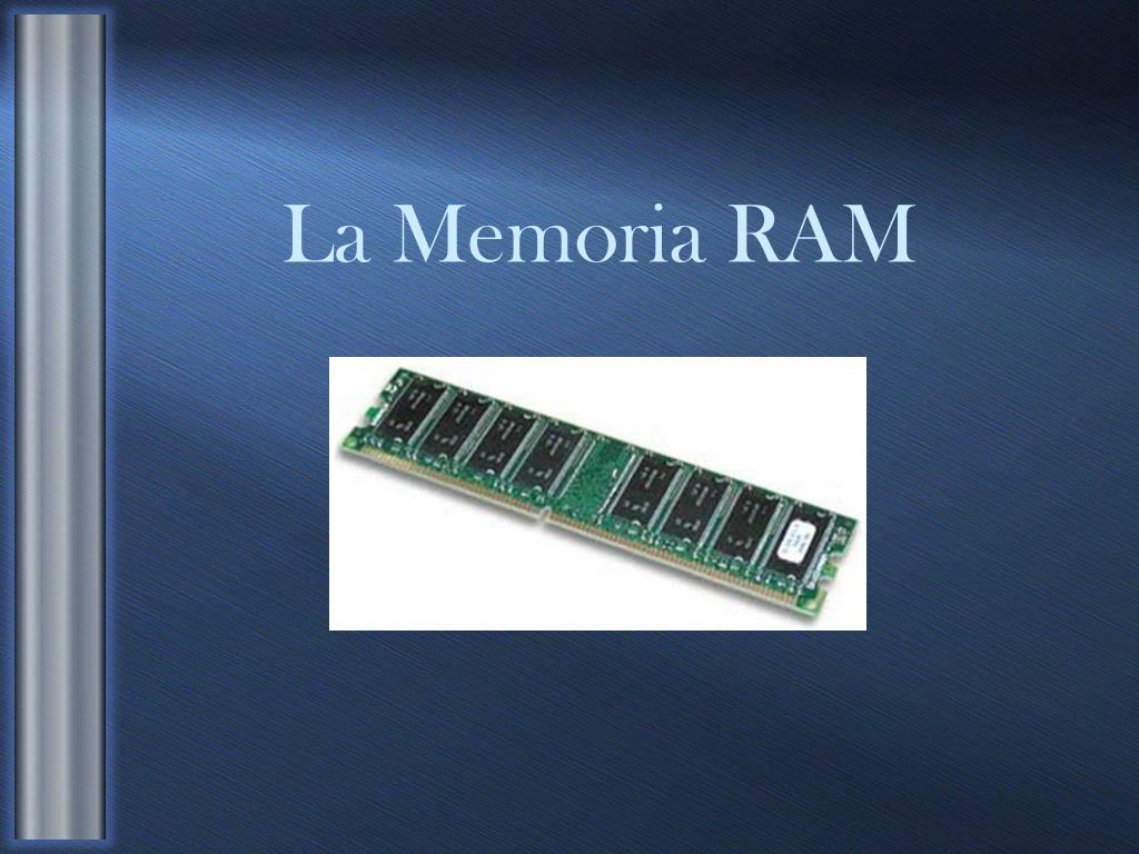 PPT - La Memoria RAM PowerPoint Presentation, free download - ID:2386396