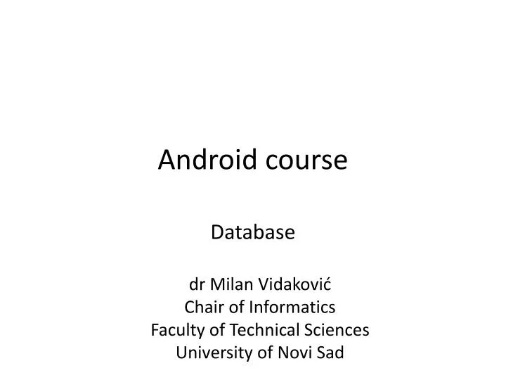 PPT - Android course PowerPoint Presentation, free download - ID:2386418