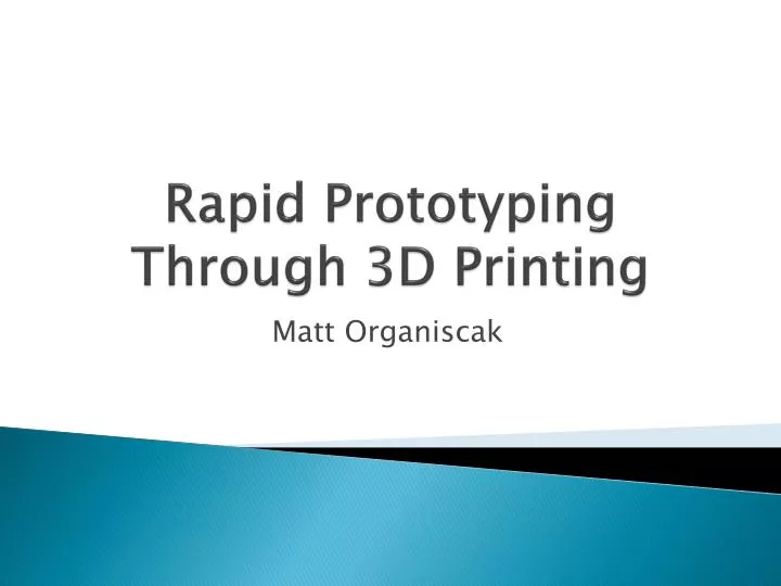 rapid prototyping through 3d printing n.