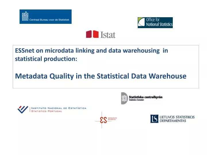 PPT - ESSnet on microdata linking and data warehousing in statistical  production: PowerPoint Presentation - ID:2387357