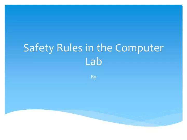 Ppt Safety Rules In The Computer Lab Powerpoint Presentation Free Download Id 2387569