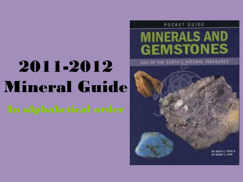 PPT 2011 2012 Mineral Guide PowerPoint Presentation free
