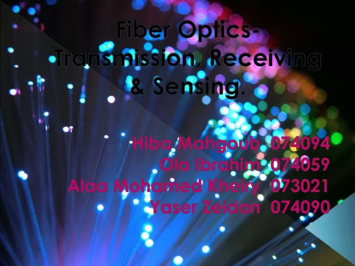 PPT Fiber Optics Transmission, Receiving & Sensing. PowerPoint