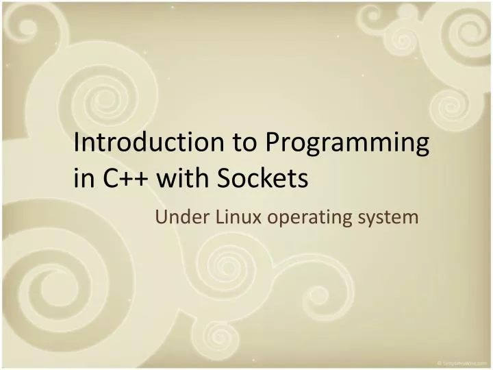 PPT - Introduction to Programming in C++ with Sockets PowerPoint ...