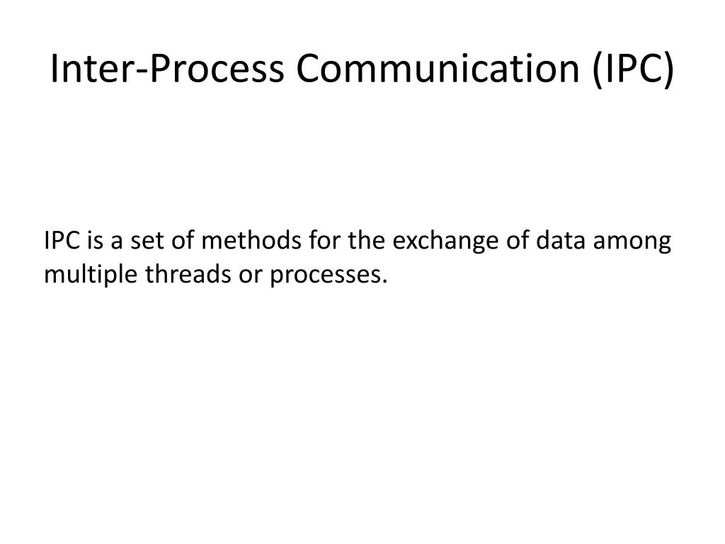 PPT - Inter-process Communication (IPC) Using Shared Memory & Named ...