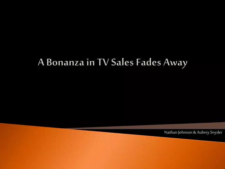a bonanza in tv sales fades away n.