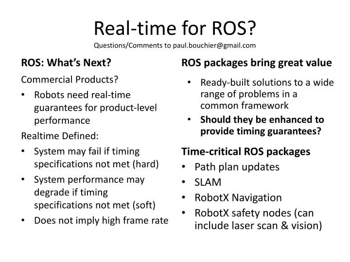 PPT - Real-time for ROS? Questions/Comments to paul.bouchier@gmail  PowerPoint Presentation - ID:2389945