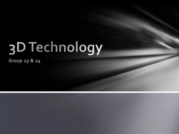 PPT - 3D Technology PowerPoint Presentation, free download - ID:2390233