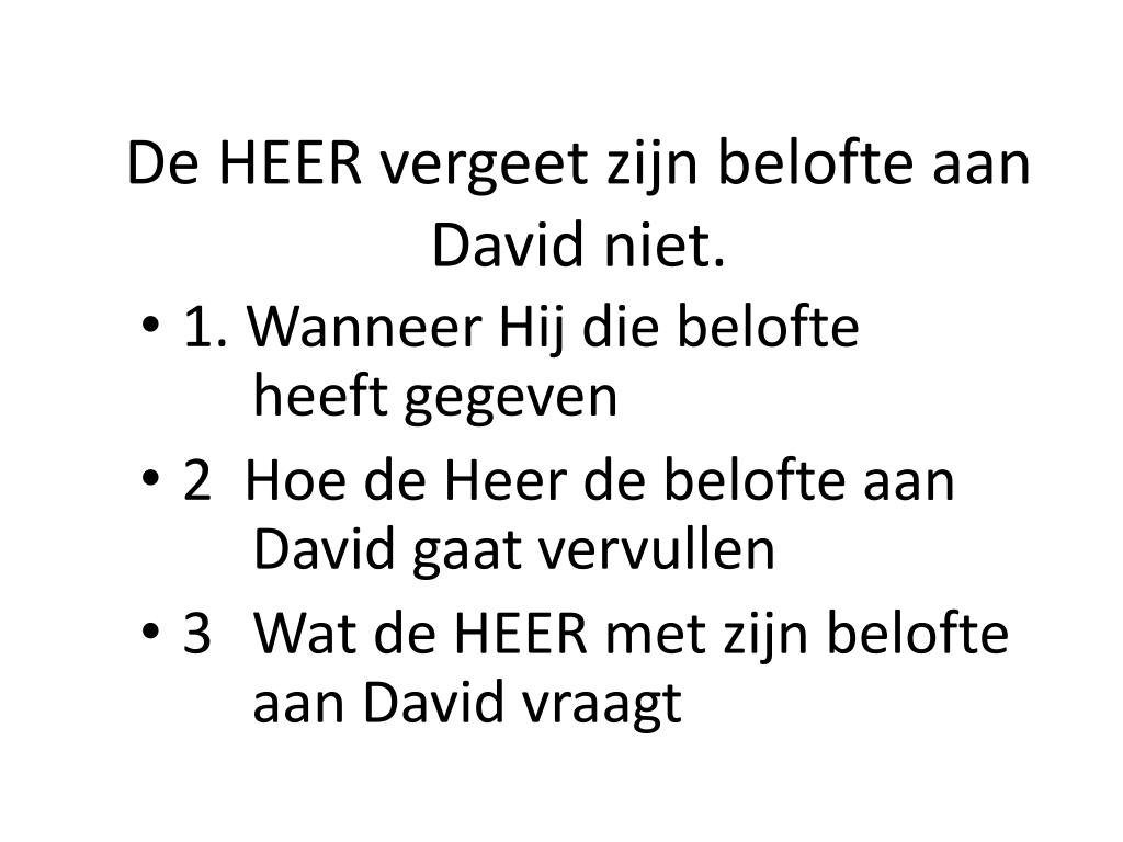 PPT - De HEER vergeet zijn belofte aan David niet. PowerPoint