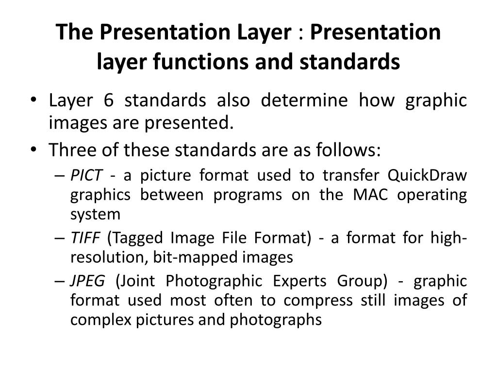 which of the following are presentation layer standards