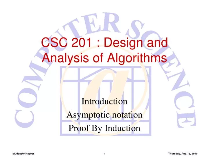 PPT - CSC 201 : Design and Analysis of Algorithms PowerPoint ...