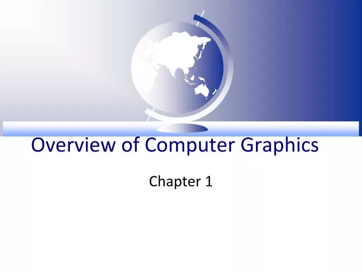 Ppt overview of computer graphics powerpoint presentation free