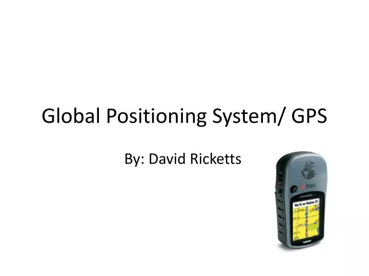 PPT - Global Positioning System/ GPS PowerPoint Presentation, free download  - ID:2391752