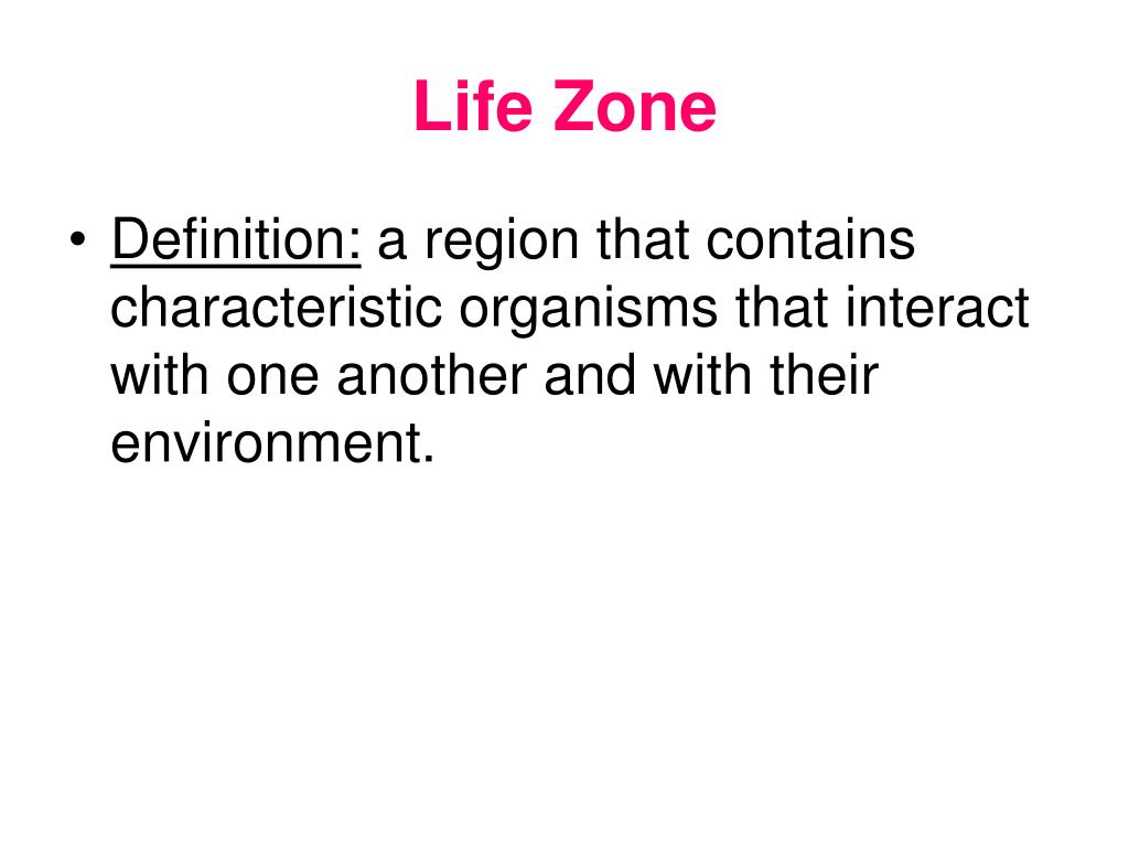 Definitions Of The Zones of Life
