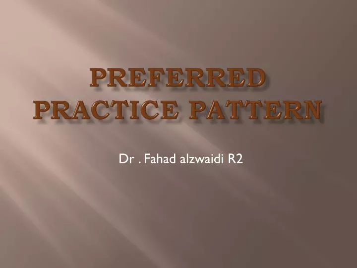 PPT Preferred practice pattern PowerPoint Presentation, free download