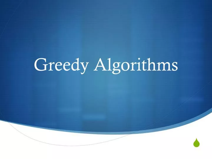 PPT - Greedy Algorithms PowerPoint Presentation, free download - ID:2394054