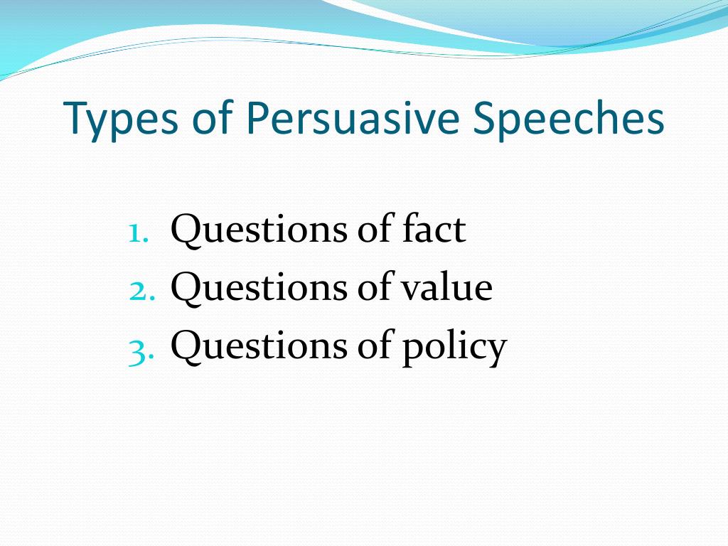 explain the different types of persuasive speeches