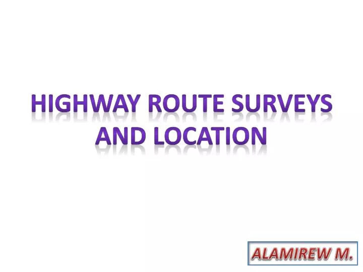 PPT Highway route surveys and location PowerPoint Presentation, free