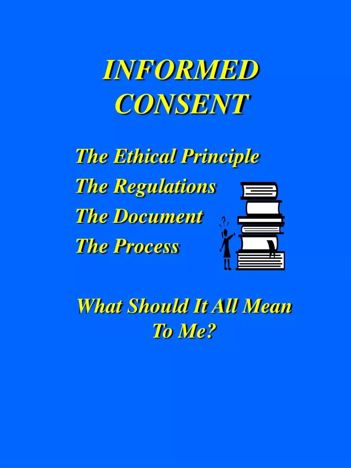 PPT - INFORMED CONSENT PowerPoint Presentation, free download - ID:2397510