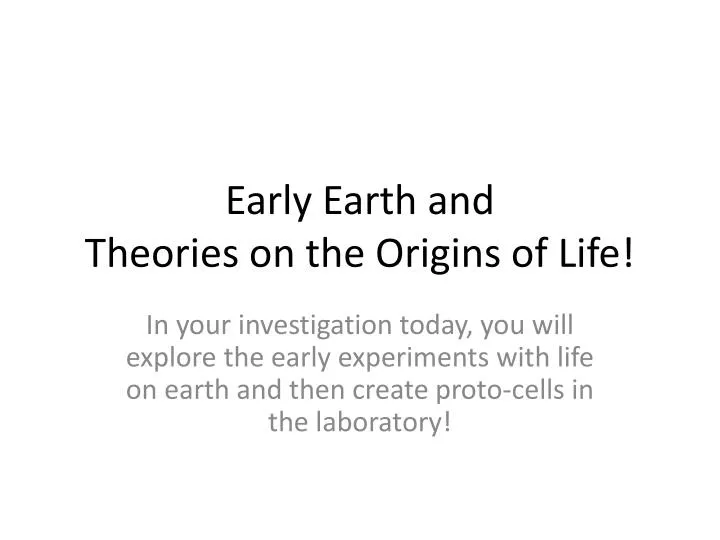 early earth and theories on the origins of life n.