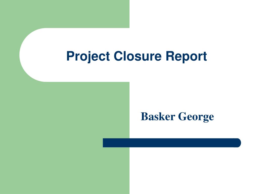 PPT - Project Closure Report PowerPoint Presentation, free Inside Project Closure Report Template Ppt