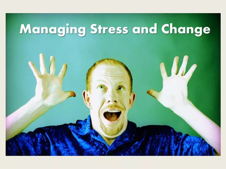 managing stress and change n.