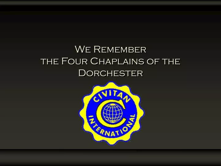 we remember the four chaplains of the dorchester n.