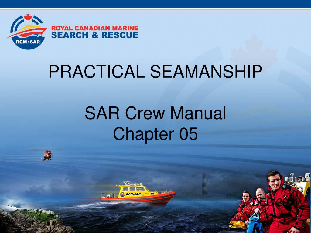 ppt - practical seamanship sar crew manual chapter 05