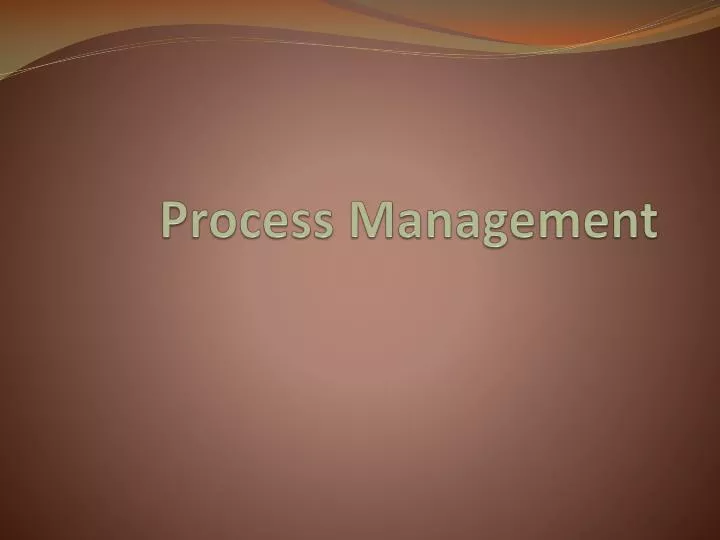 PPT - Process Management PowerPoint Presentation, free download - ID ...