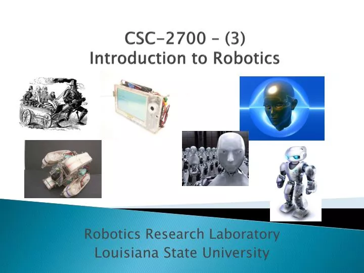 csc 2700 3 introduction to robotics n.