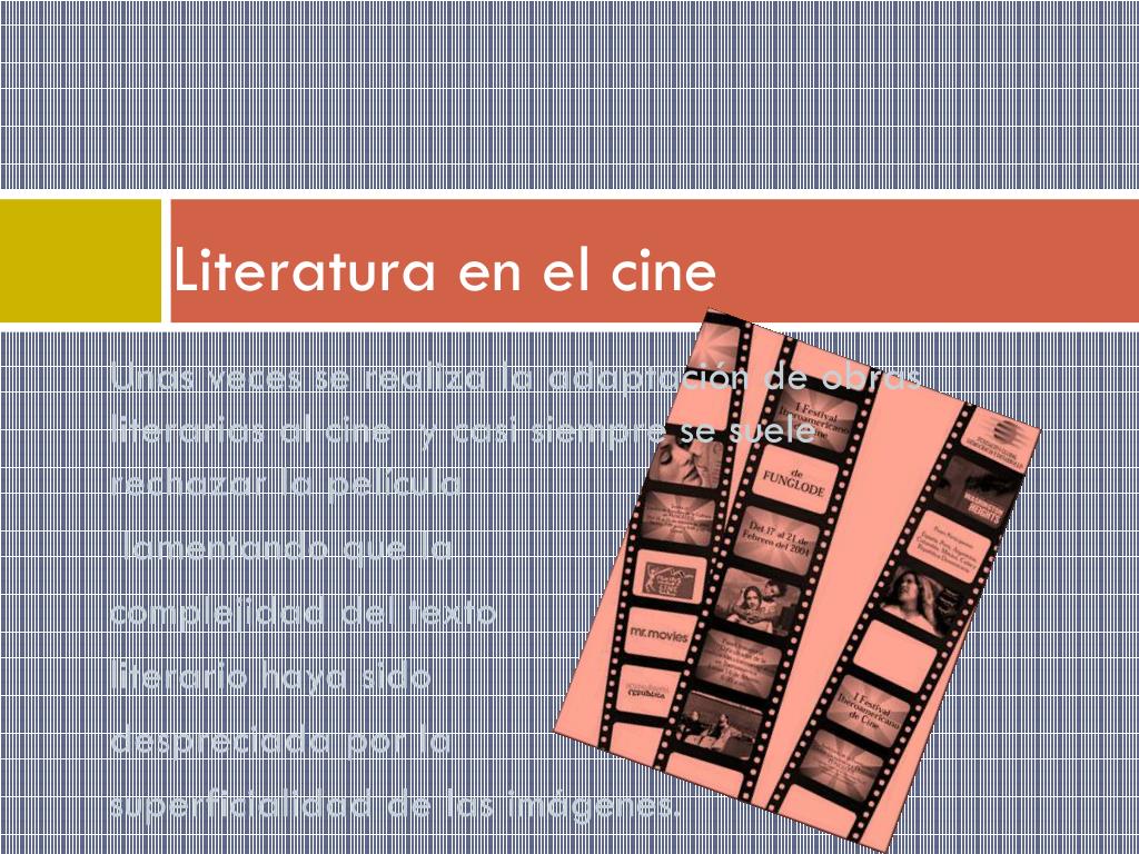 Ppt Relación Entre Cine Y Literatura Powerpoint Presentation Free Download Id2407694 1116