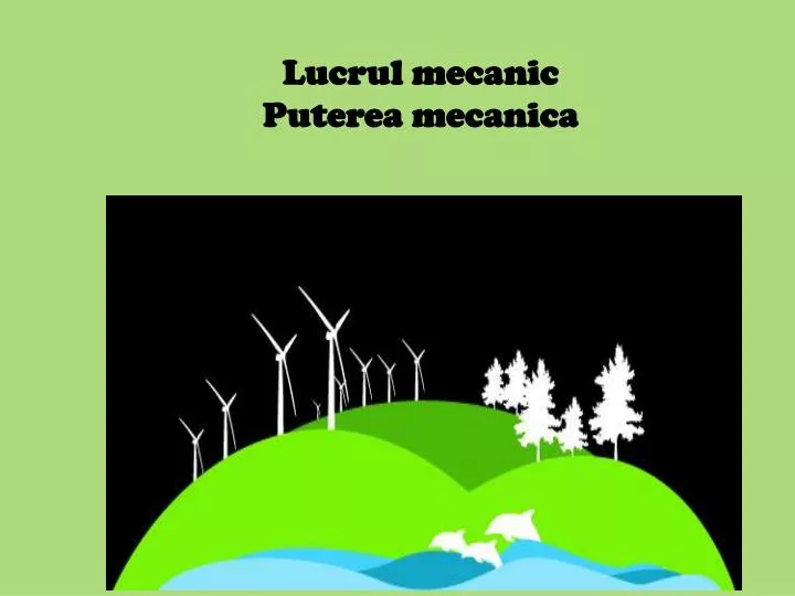 PPT  Lucrul mecanic Puterea mecanica PowerPoint Presentation, free