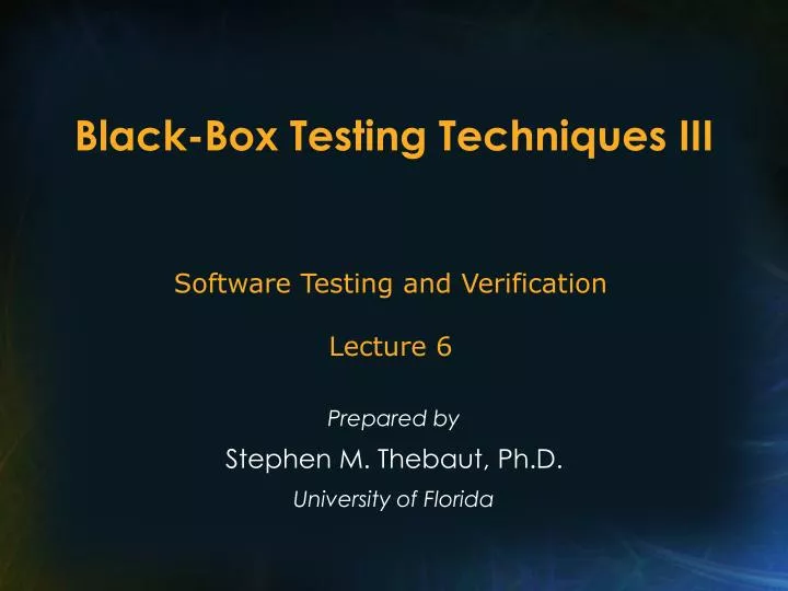 PPT Black Box Testing Techniques III PowerPoint Presentation Free Download ID 2412925
