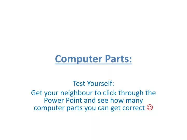 PPT - Computer Parts: PowerPoint Presentation, free download - ID:2413451