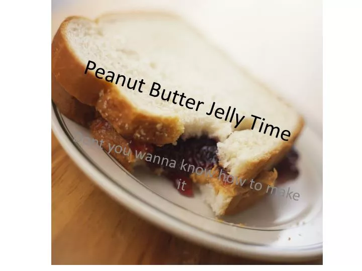 peanut butter jelly time n.