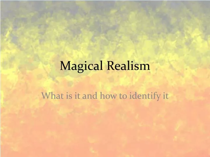 PPT Magical Realism PowerPoint Presentation, free download ID2418531