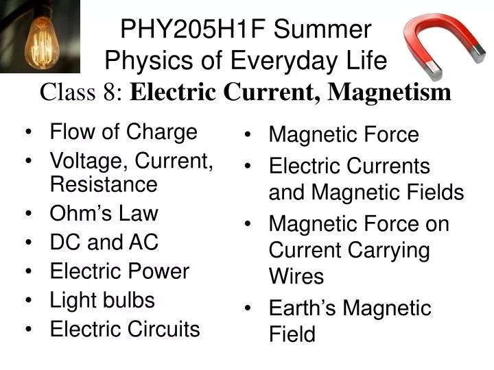 phy205h1f summer physics of everyday life class 8 electric current magnetism n.