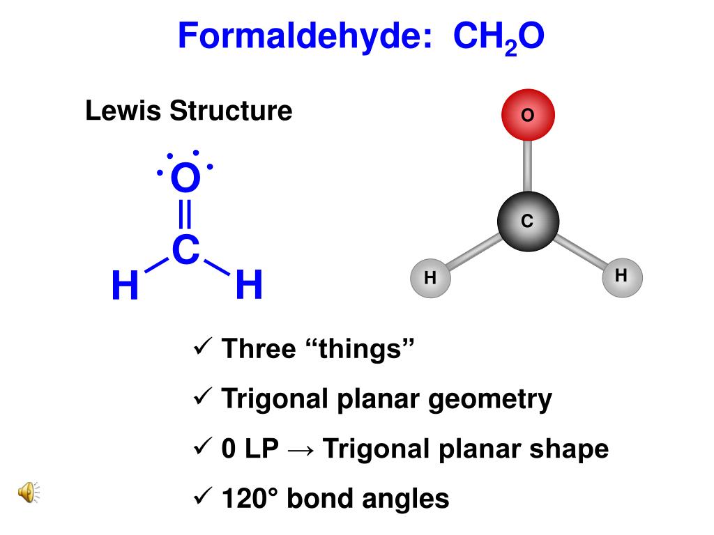 C H H Formaldehyde: CH2O Lewis Structure * Three "things" * Trigo...