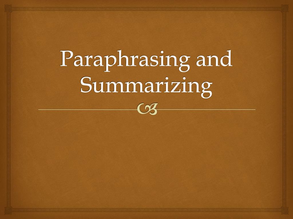 paraphrasing and summarizing slideshare