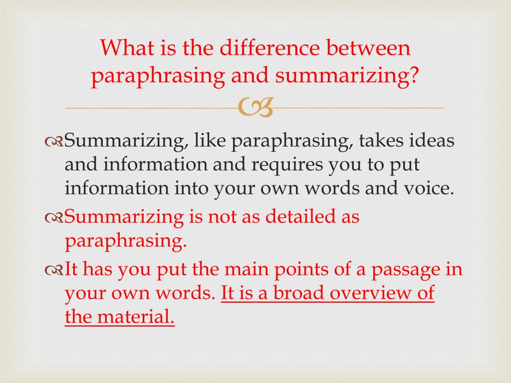 distinguish between summarising and paraphrasing
