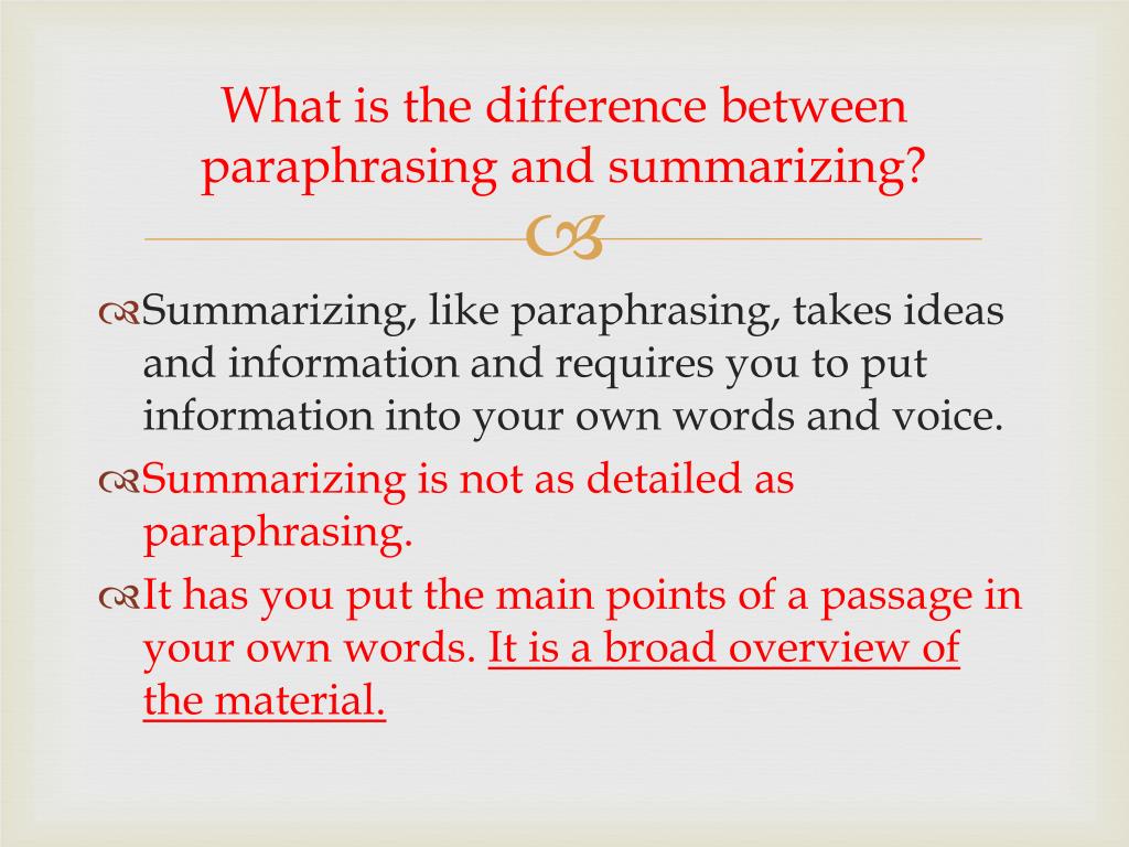 two differences between paraphrasing and summarising