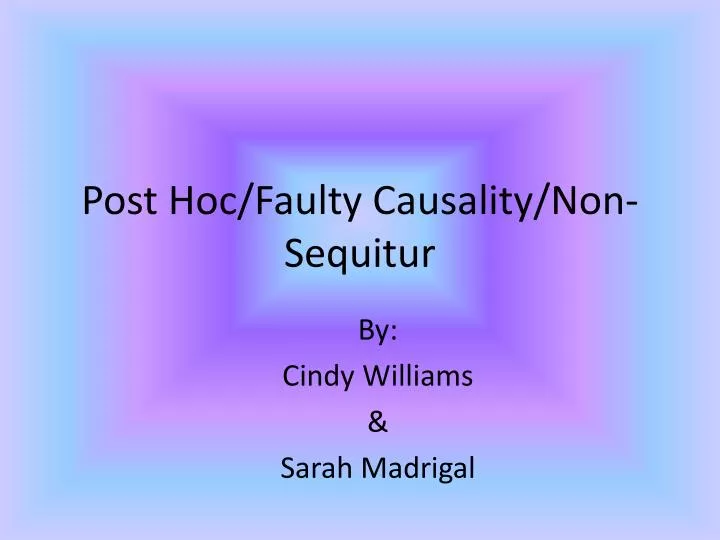 what is faulty causality or post hoc