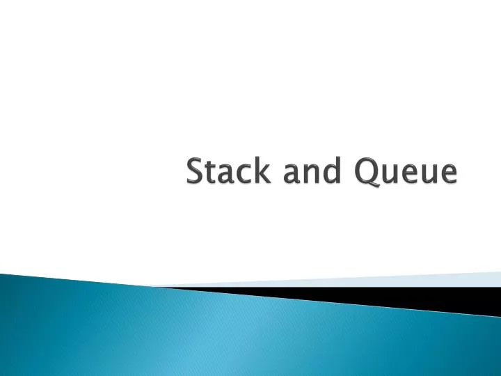 PPT Stack and Queue PowerPoint Presentation, free download ID2423933