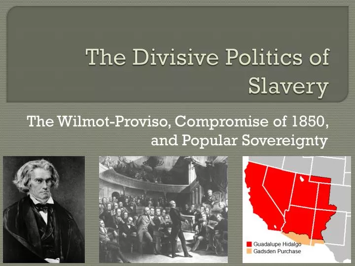 the divisive politics of slavery n.
