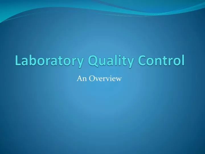 PPT Laboratory Quality Control PowerPoint Presentation, free download